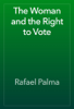 The Woman and the Right to Vote - Rafael Palma
