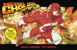 Michael Midas Champion: Book One - Jordan B. Gorfinkel & Scott Benefiel