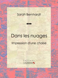 Dans les nuages - Sarah Bernhardt & Ligaran