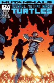 Teenage Mutant Ninja Turtles: Mutanimals #4 - Paul Allor