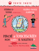 Perché il touchscreen non soffre il solletico? - Federico Taddia & Valerio Rossi Albertini