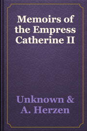 Memoirs of the Empress Catherine II
