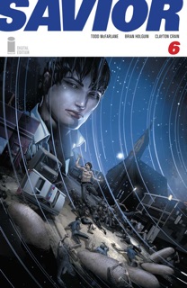 Savior #6 by Todd McFarlane & Clayton Crain
