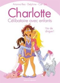 Charlotte, célibataire avec enfants - Jim, cat, Delphine & Arianna Rea