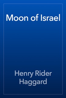 Moon of Israel by Henry Rider Haggard