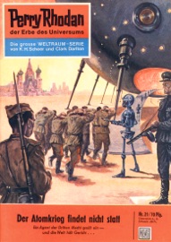Perry Rhodan 21: Der Atomkrieg findet nicht statt - Kurt Mahr