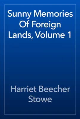 Read: Sunny Book Memories Of Foreign Lands, Volume 1