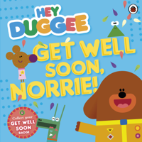 Hey Duggee - Hey Duggee: Get Well Soon, Norrie! artwork