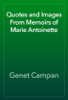Quotes and Images From Memoirs of Marie Antoinette - Genet Campan