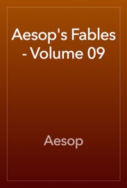 Aesop's Fables - Volume 09 - Aesop