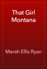 That Girl Montana - Marah Ellis Ryan
