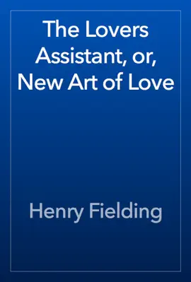 Read: The Lovers Assistant, or, New Book Art of Love