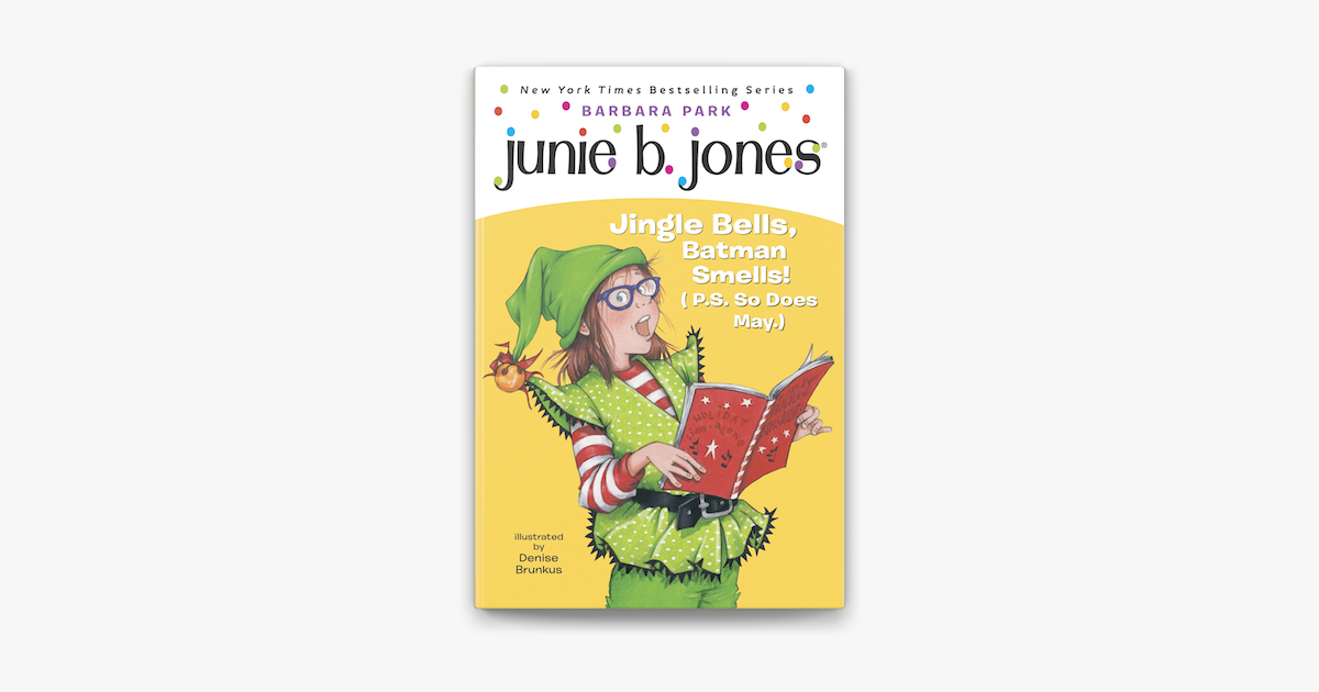 ‎Junie B. Jones #25: Jingle Bells, Batman Smells! (P.S. So Does May ...