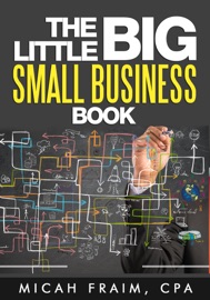 The Little Big Small Business Book - Micah Fraim