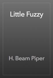 Little Fuzzy - H. Beam Piper