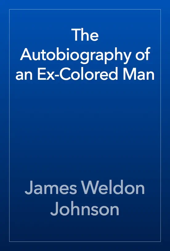 The Autobiography of an Ex-Colored Man
