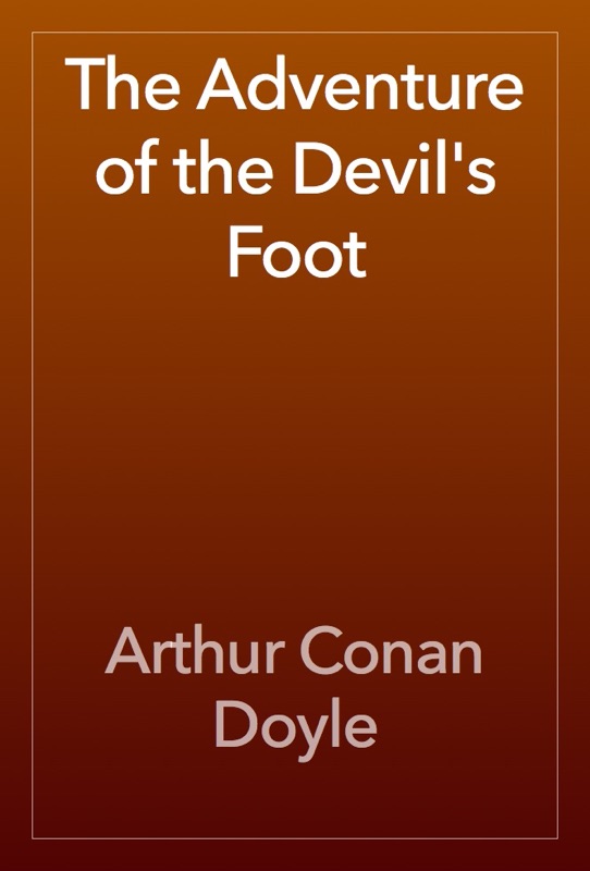 The Adventure of the Devil's Foot