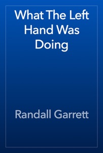 What The Left Hand Was Doing