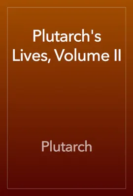 Read: Plutarch's Lives, Volume II Book