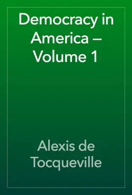 Democracy in America — Volume 1