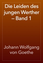 Download Die Leiden des jungen Werther — Band 1