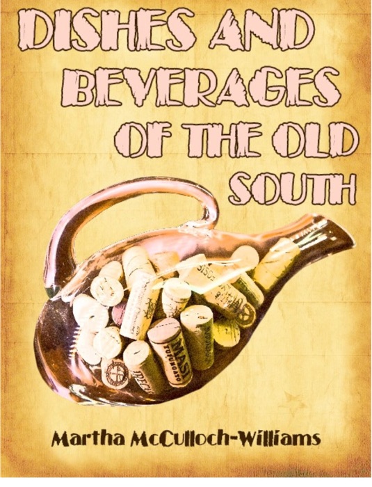 Dishes & Beverages of the Old South