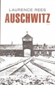 Auschwitz - Laurence Rees