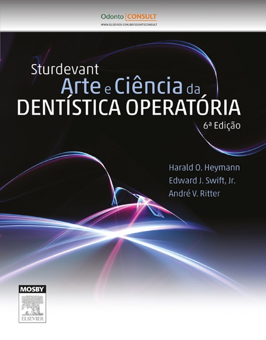 Sturdevant arte e ciência da dentística operatória: 6ª Edição
