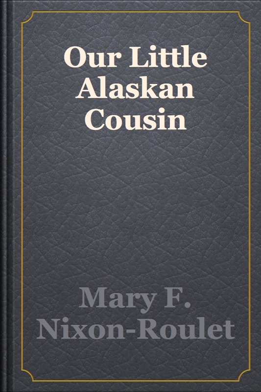 Our Little Alaskan Cousin