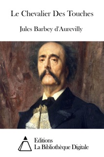 Le Chevalier Des Touches by Jules Barbey d'Aurevilly