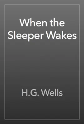 When the Sleeper Wakes