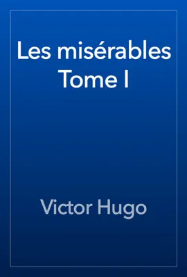 Read: Book Les misérables Tome I