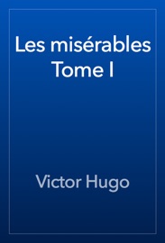 Les misérables Tome I - Victor Hugo