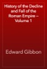 Book History of the Decline and Fall of the Roman Empire — Volume 1