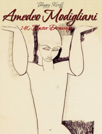 Amedeo Modigliani: 140 Master Drawings