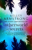 Otherworld Secrets - Kelley Armstrong