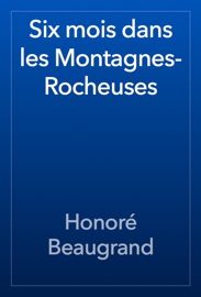 Six mois dans les Montagnes-Rocheuses