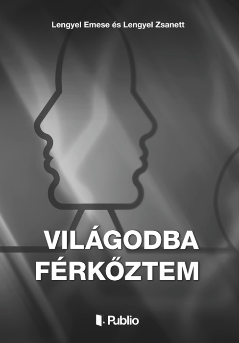Világodba férkőztem