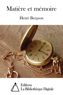 Matière et mémoire by Henri Bergson