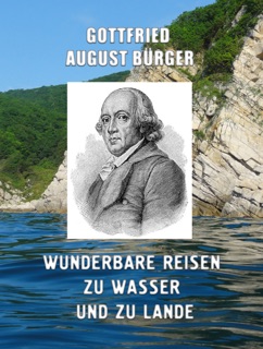Wunderbare Reisen zu Wasser und zu Lande by Gottfried August Bürger