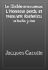 Le Diable amoureux; L'Honneur perdu et recouvré; Rachel ou la belle juive - Jacques Cazotte