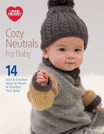 Cozy Neutrals For Baby - Red Heart