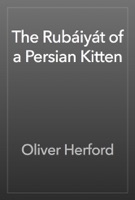 The Rubáiyát of a Persian Kitten