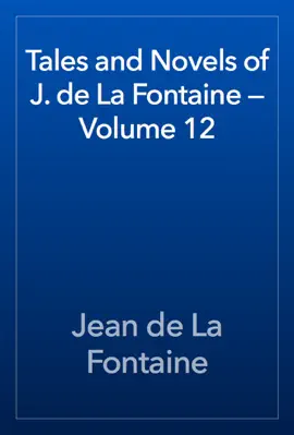 Read: Tales and Novels of J. de Book La Fontaine — Volume 12