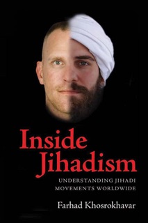 Inside Jihadism by Farhad Khosrokhavar