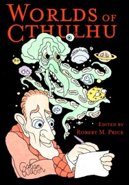 Worlds of Cthulhu - Robert M. Price