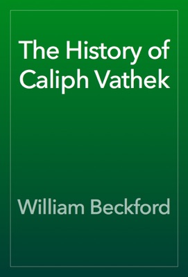 The History of Caliph Vathek