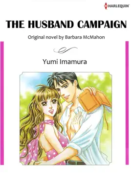 Read: The Husband Campaign (Harlequin Comics) Book