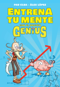 Entrena tu mente con enigmas, cálculo y juegos de lógica - Alex Lopez & Pau Clua Sarró