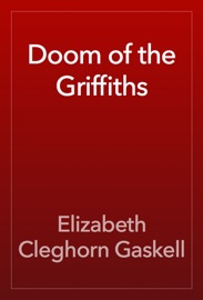 Doom of the Griffiths - Elizabeth Cleghorn Gaskell